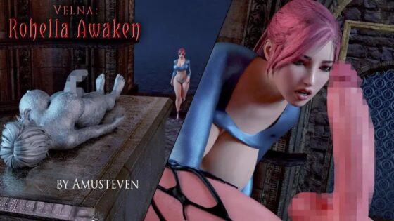 Velna Rohella Awaken （作者AMUSTEVEN）(Affect3D) - FANZA同人